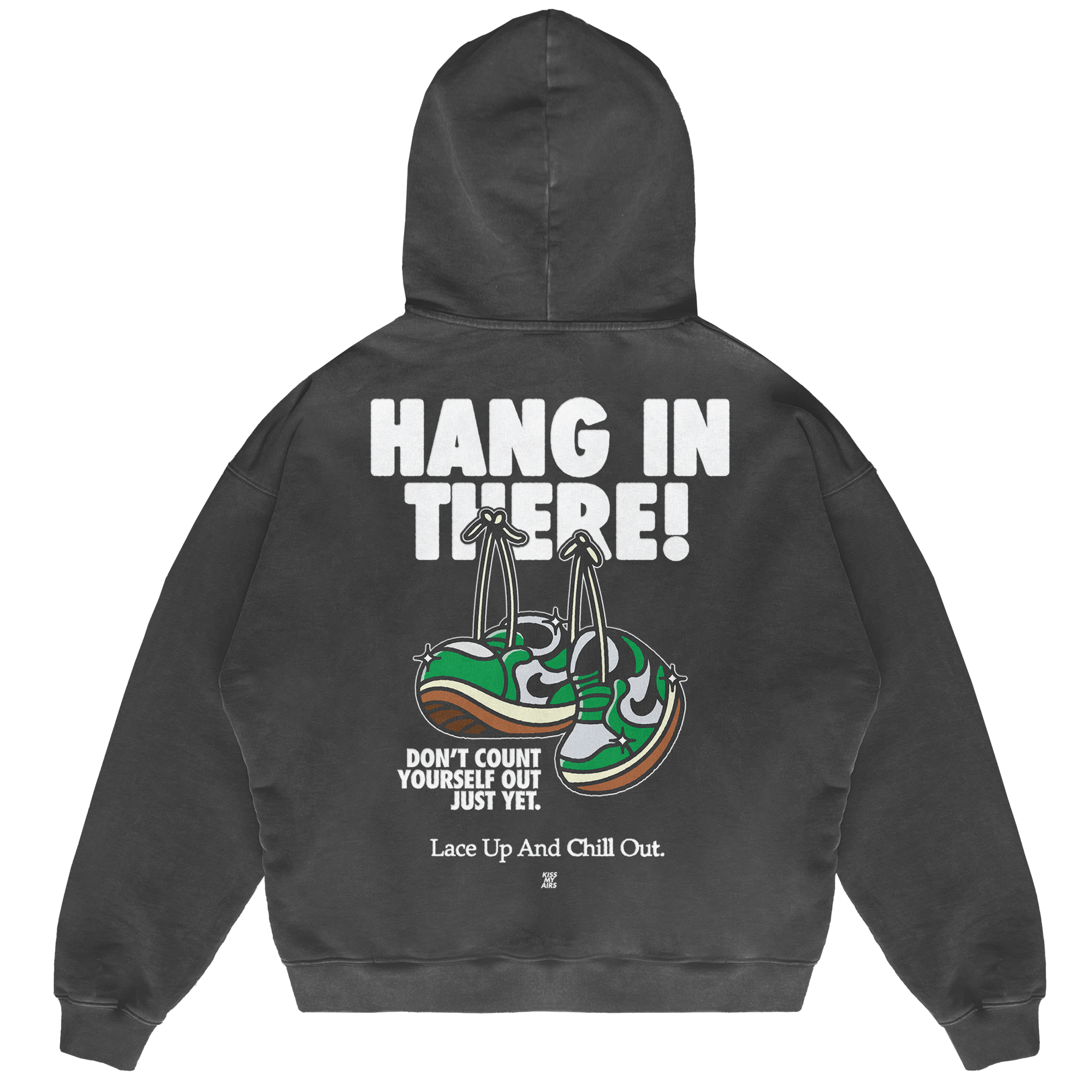 Felpa Hoodie Kiss My Airs Hang in There 24H EXPRESS SHIPMENT - not for resale