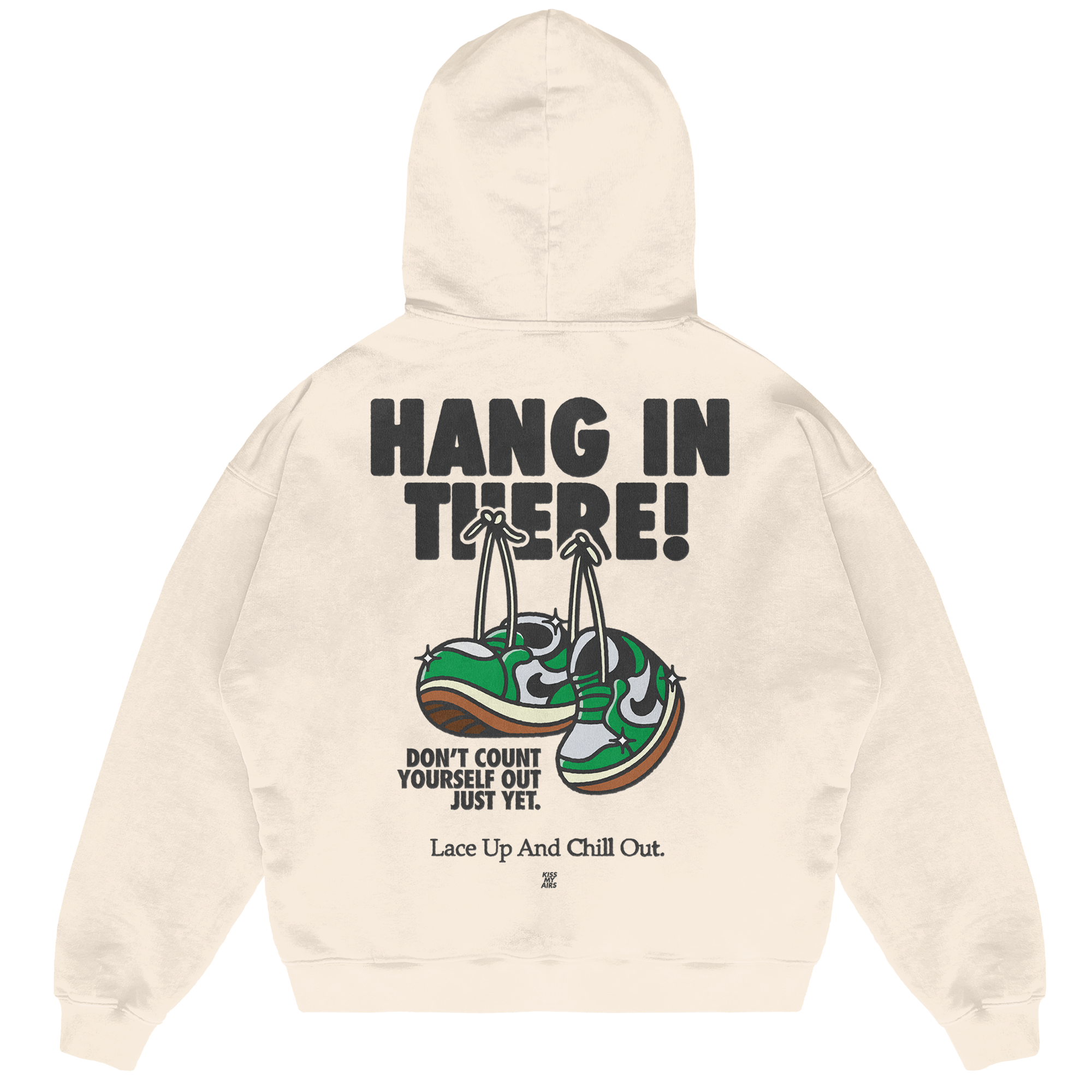 Felpa Hoodie Kiss My Airs Hang in There 24H EXPRESS SHIPMENT - not for resale