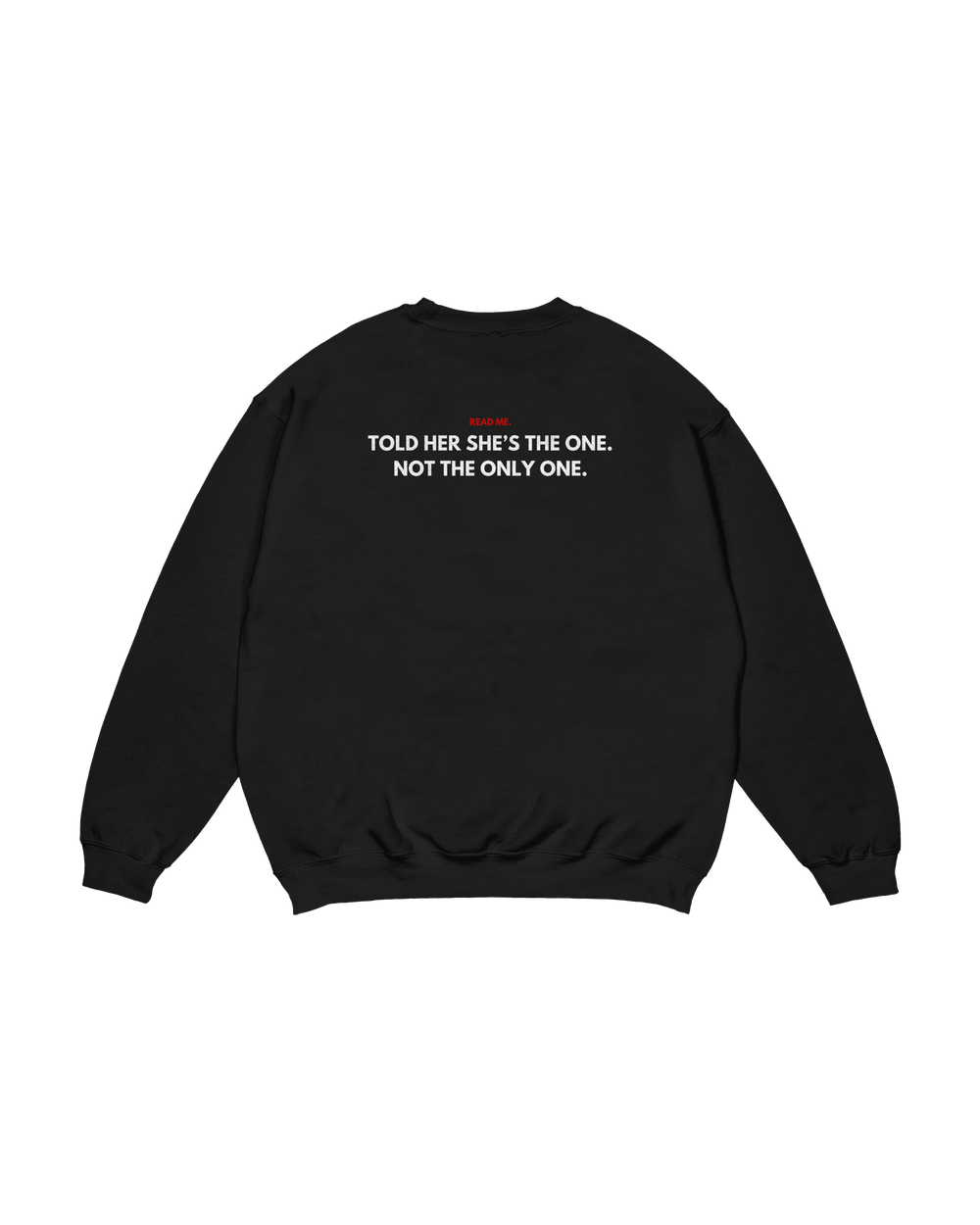 Crewneck Read Me The One