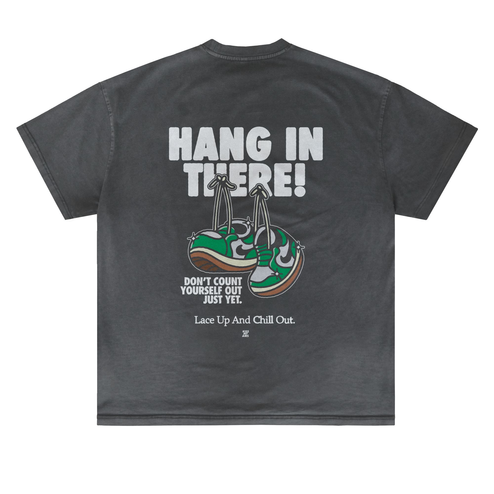 T-shirt Kiss My Airs Hang in There 24H EXPRESS SHIPMENT - not for resale