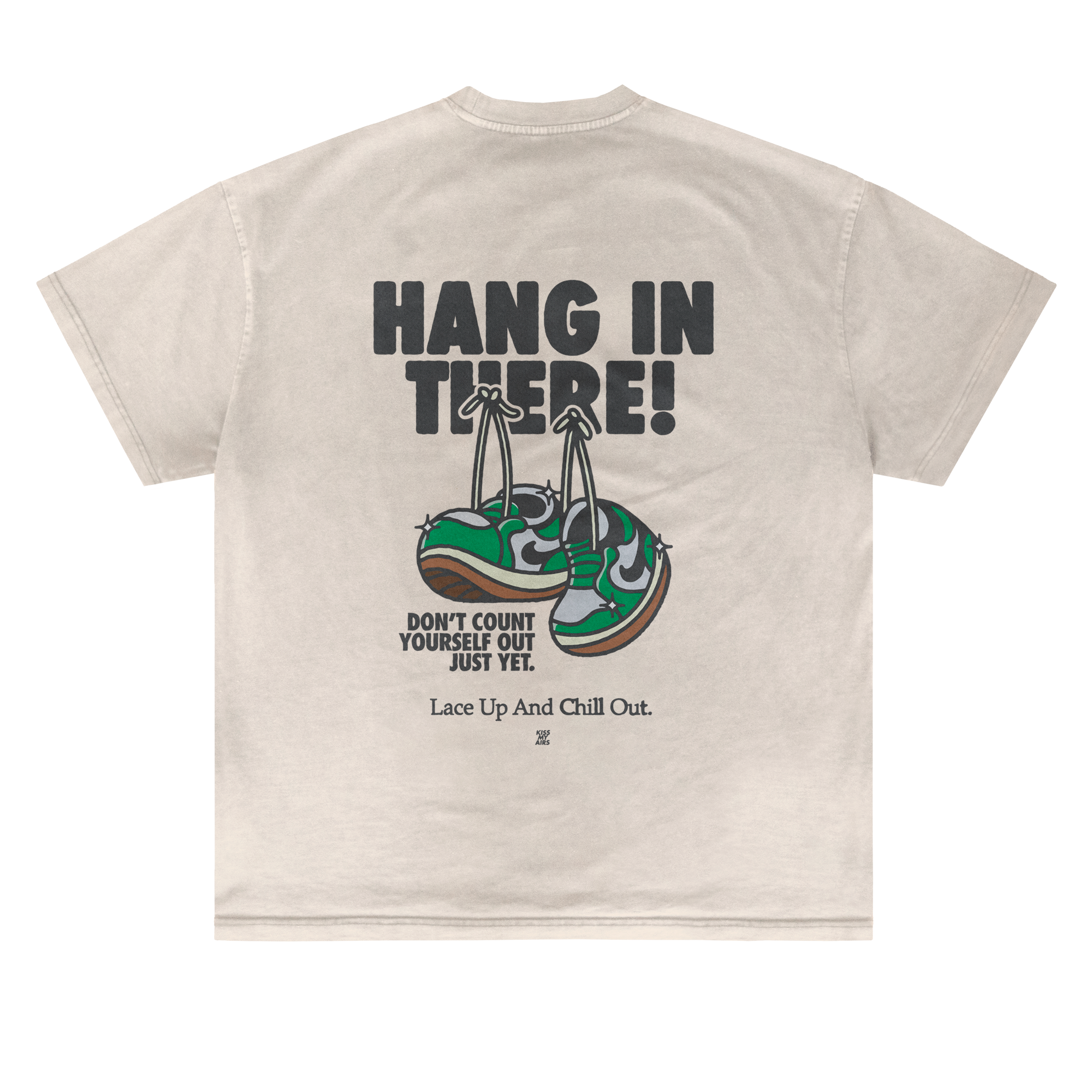 T-shirt Kiss My Airs Hang in There 24H EXPRESS SHIPMENT - not for resale